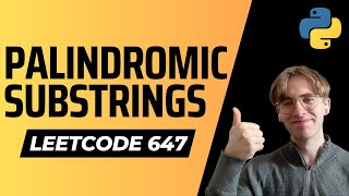 YouTube video '647. Palindromic Substrings - Python LeetCode Solution'