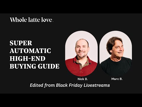 High-End Super-Automatic Buying Guide