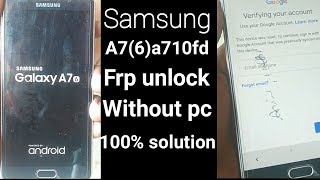 Samsung a7(6) a710fd frp unlock¦¦Samsung a710fd Google account bypass without pc