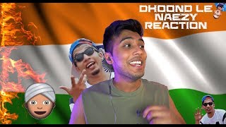 Naezy - Dhoond Le Reaction!
