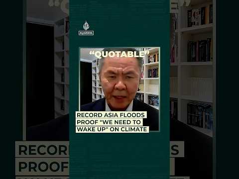 Record Asia floods proof “we need to wake up” on climate