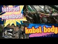 TUTORIAL Membuat Merakit Kabel Body Motor Simple Dan Mudah Di Pahami