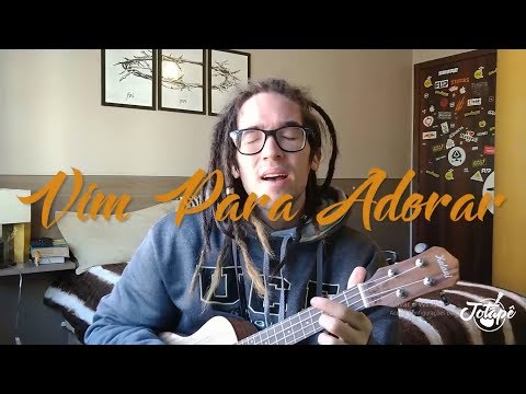 Vim Para Adorar - Jotapê (Cover)