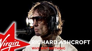 Richard Ashcroft - Why Not Nothing - Live In The Red Room