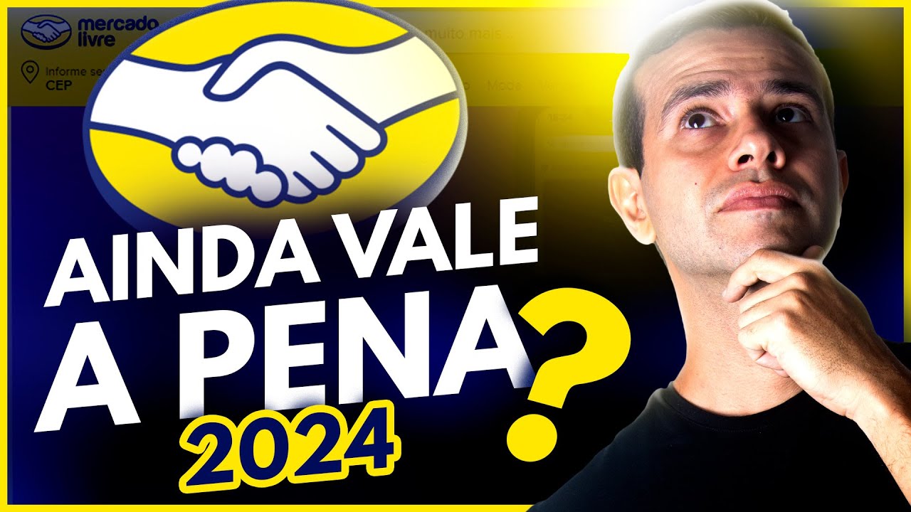 Vender no Mercado Livre AINDA VALE A PENA em 2024?