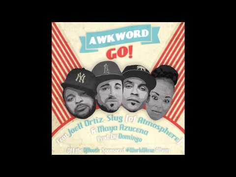 AWKWORD ft. Joell Ortiz, Slug (of Atmosphere) & Maya Azucena - Go! [prod. by Domingo]