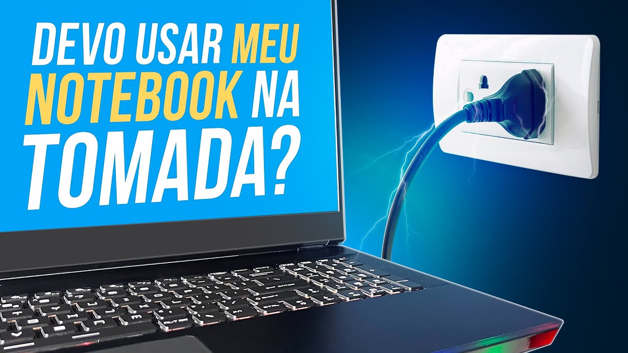 Usar o NOTEBOOK NA TOMADA ou não? O que é melhor pra BATERIA? Explicamos neste vídeo!