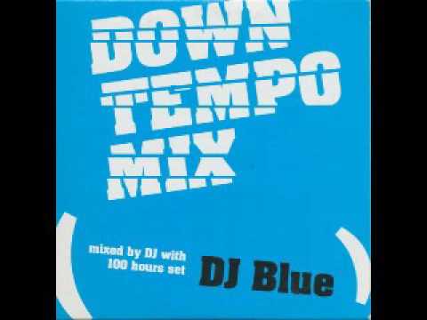 XMAG - Down Tempo Mix By DJ Blue