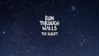 Download lagu The Script - Run Through Walls (lyrics). mp3