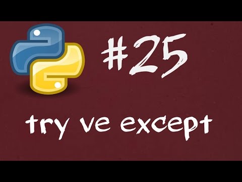 Python3 Dersleri 25 - Bekle! Orda Hata Var (try ve except)
