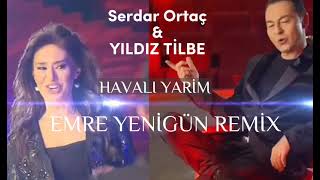 Serdar Ortaç &amp; Yıldız Tilbe - Havalı Yarim (Emre Yenigün Remix)