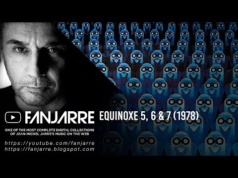 Jean-Michel Jarre - Equinoxe, Pt. 5, 6 & 7