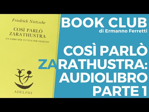 Così parlò Zarathustra: audiolibro e spiegazione parte 1 [Book Club storico-filosofico]