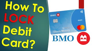 How to Lock BMO Debit Card?