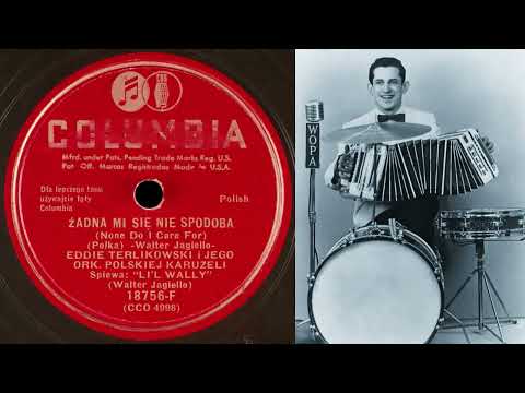 Li'l Wally - Źadna Mi Sie Nie Spodoba (None Do I Care For) (Polka)