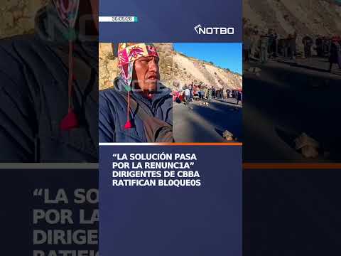 “La solución pasa por la renunc1a”: dirigentes de Cbba. ratifican bloque0s