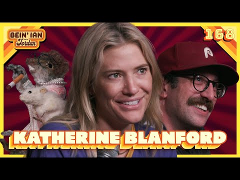 In What Way? W/ Katherine Blanford | Bein' Ian with Jordan Episode #168