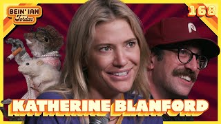 In What Way? W/ Katherine Blanford | Bein' Ian with Jordan Episode #168