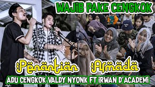 Download lagu ADU CENGKOK VALDY NYONK FT. IRWAN D'ACADEMI BAWAIN LAGU PENANTIAN mp3