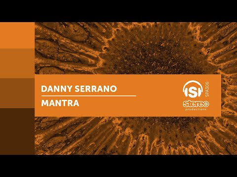 Danny Serrano - Mantra - Stereo Productions