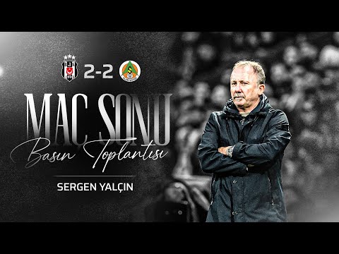 Teknik Direktörümüz Sergen Yalçın’ın Alanyaspor Maç Sonu Basın Toplantısı