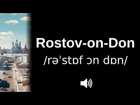 🇷🇺 How to pronounce Rostov on Don (CORRECTLY!)