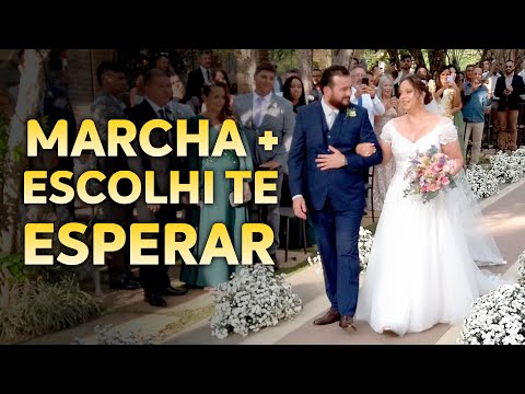 Entrada da Noiva - Marcha + Escolhi Te Esperar - M&uacute;sica para Casamento