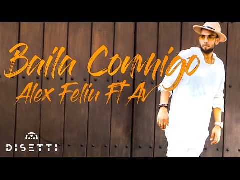 Alex Feliu, Av - Baila Conmigo (Official Lyric Video)