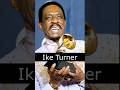 The Life and Death of Ike Turner