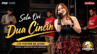 Download lagu Dua Cincin -  Sela Ovi - OM Savana Terbaru 2026 | Tak mampu aku menahan sakit hatiku mp3