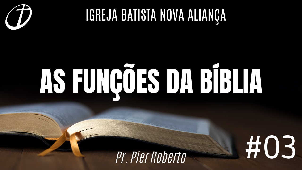 As funções da Bíblia #03 - Pr. Pier Roberto