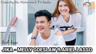 Download lagu JIKA-Melly  goeslaw ft Ariel lasso cover:Nabila maharani ft Tri suaka || lirik lagu mp3 Download lagu JIKA-Melly  goeslaw ft Ariel lasso cover:Nabila maharani ft Tri suaka || lirik lagu mp3