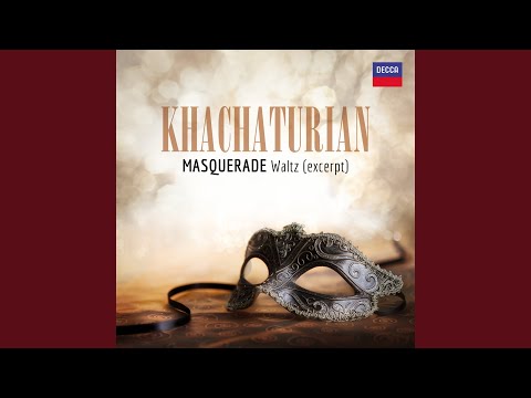 Khachaturian: Masquerade (Suite) - 1. Waltz (Excerpt)