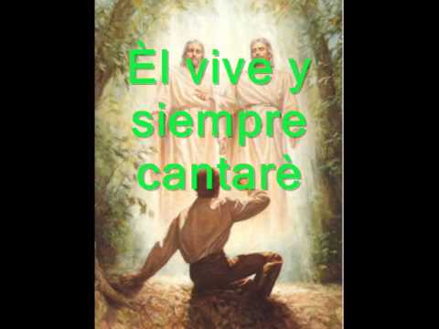 Yo se que vive mi Señor - La Iglesia De Jesucristo De Los Santos De Los Ultims Dias.