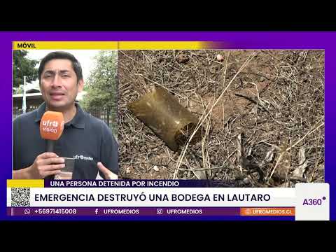 Una persona detenida por incendio: Emergencia destruyó una bodega en Lautaro | ARAUCANÍA 360°
