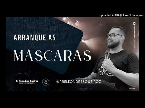 Devocional Arranque as máscaras 15 Jan 23