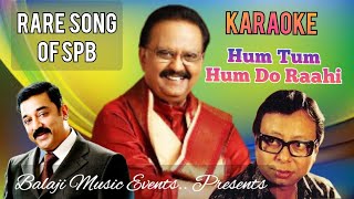 Hum Tum Hum Do Raahi Karaoke | S P Bala Subrahmanyam| Rahul Dev Burman  @balajimusicevents