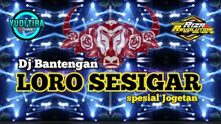 Download lagu Dj Bantengan [ LORO SESIGAR ] || Spesial Jogetan Gayeng Bass Glerr - Yudi Tira id Ft Riza Revolution mp3