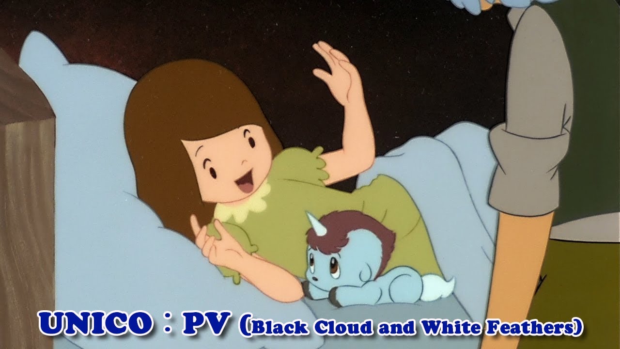 [OFFICIAL]UNICO：Black Cloud and White Feathers　（PV)