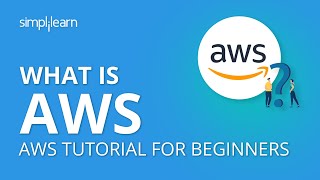 - What is AWS | What is Amazon Web Services | AWS Tutorial for Beginners | AWS Training | Simplilearn