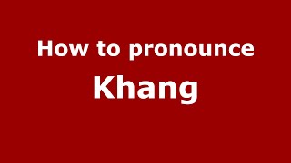 How to pronounce Khang