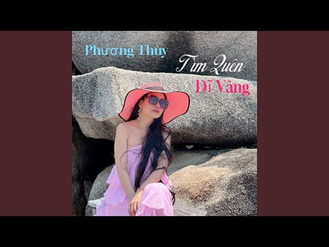 Tìm quên dĩ vãng - Phương Thủy