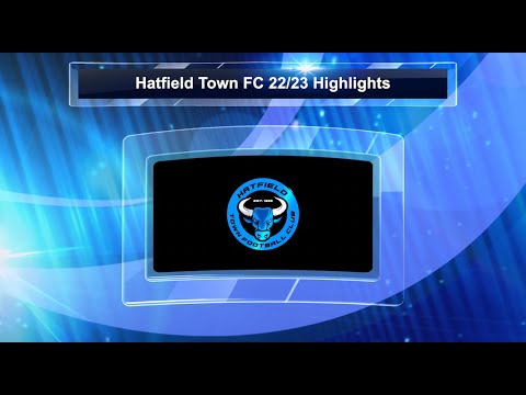 Hatfield Town FC - 22/23 Highlights