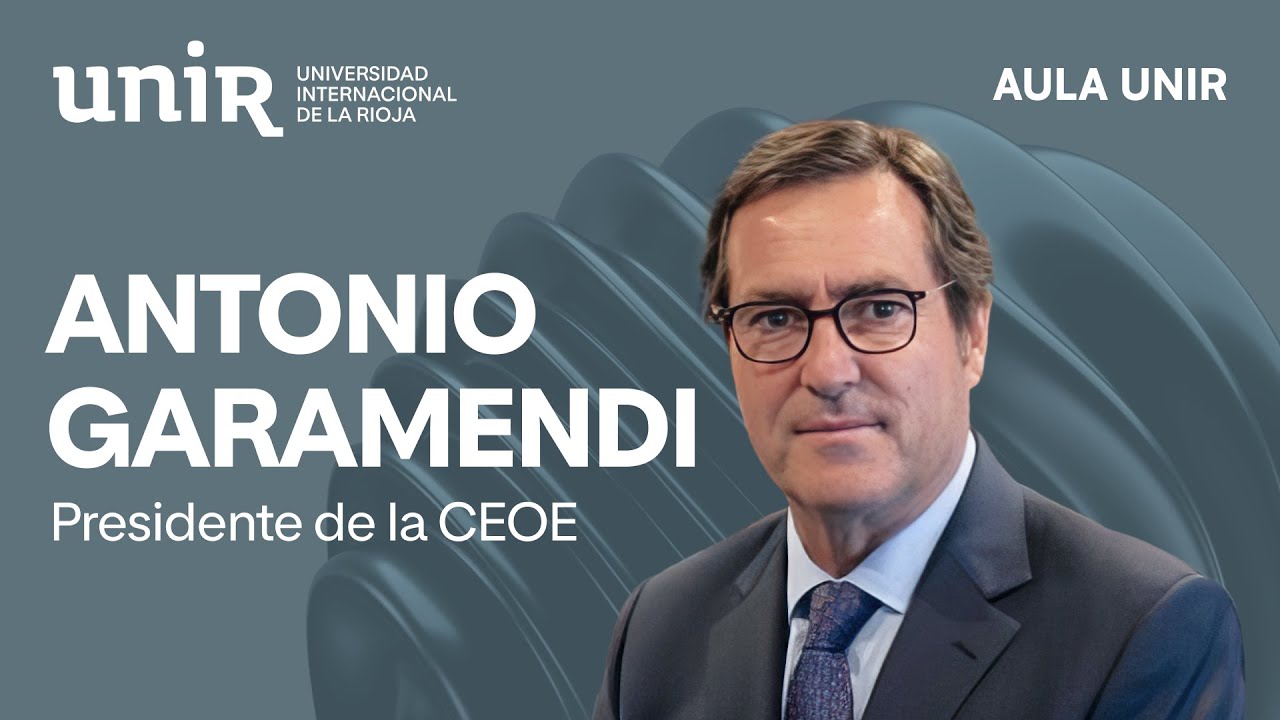 Antonio Garamendi - Empresa y formación: claves para la inclusión laboral de los jóvenes | AulaUNIR