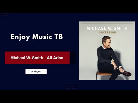 All Arise - Michael W. Smith