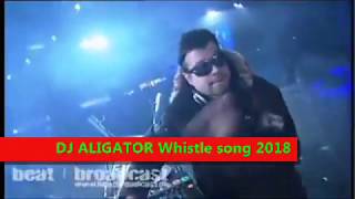 Download lagu DJ ALIGATOR Whistle song 2018 mp3