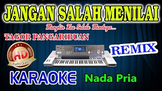 Download lagu Jangan Salah Menilai Remix Karaoke Tagor Pangaribuan HD Audio Nada Pria mp3