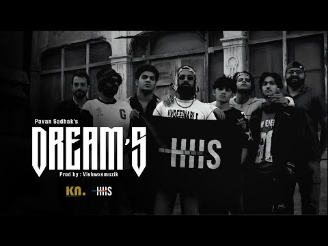 Pavan Sadhak - DREAMS (OFFICIAL 4K MUSIC VIDEO) | Prod By : Vishwxsmuzik | KN Entertainments | HHS