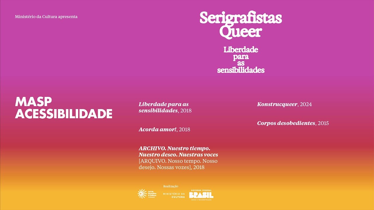 MASP Acessibilidade | Serigrafistas Queer: liberdade para as sensibilidades | Faixa 1