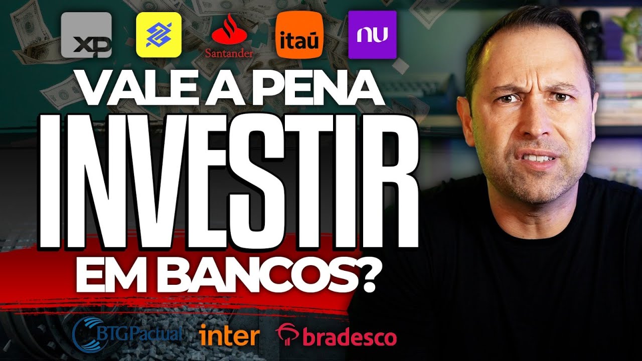 O MELHOR BANCO PARA INVESTIR | ITAÚ, BRADESCO, NUBANK, BANCO DO BRASIL, SANTANDER, INTER, BTG ou XP?